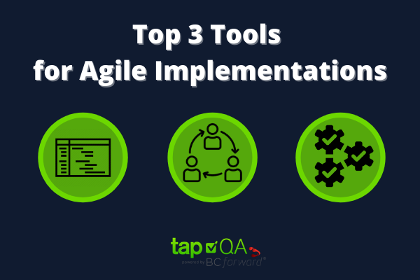 Top 3 Tools for Agile Implementation