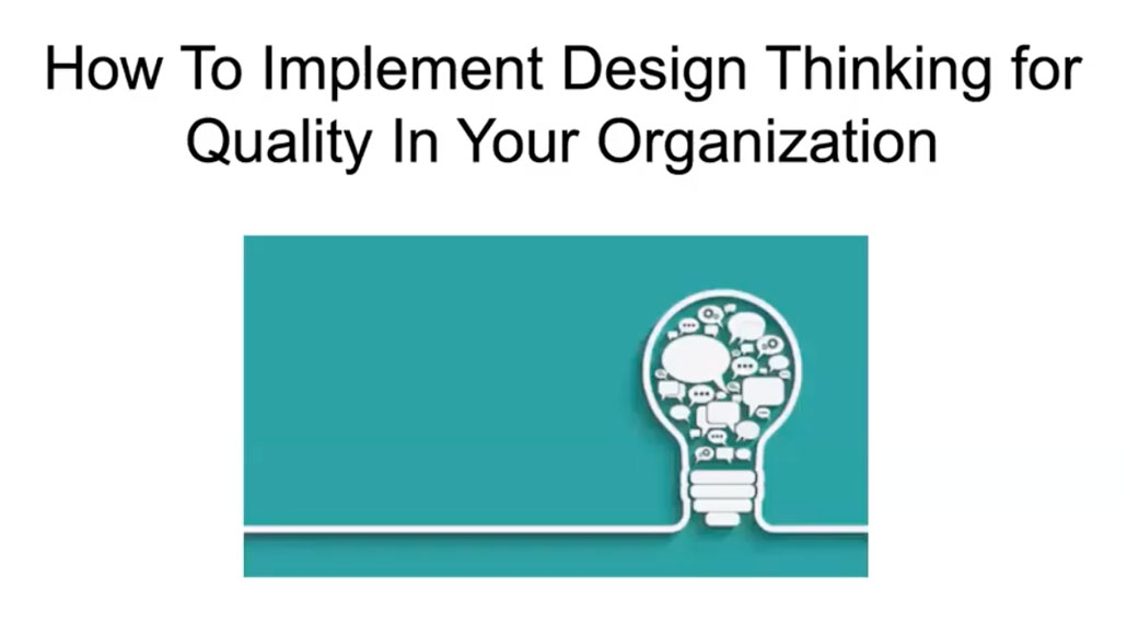 how-to-implement-design-thinking-for-quality-in-your-organization