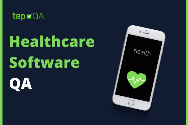 tapQA Healthcare Software QA Healthcare Software QA